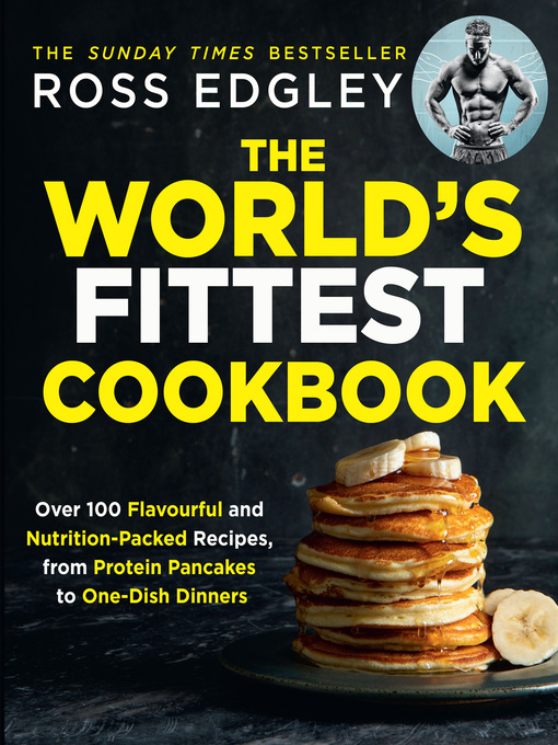 Title details for The World's Fittest Cookbook by Ross Edgley - Available